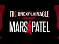 The Unexplainable Disappearance of Mars Patel Ep. 201
