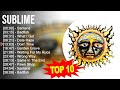 S.u.b.l.i.m.e Greatest Hits ~ Top 100 Artists To Listen in 2023