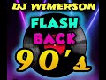 set anos 90 DJ wimerson