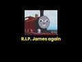 The End Of James The Train