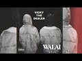 WALAI - Vicky The Dealer x Prod. Boi Wave