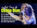 Celine Dion Greatest Hits Playlist 2023- Celine Dion 2023 Mix - Best Songs of World Divas 2023