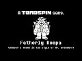 A Toadspin sans. - Fatherly Koopa (Bowser's Theme ITSO Mr. Dreemurr)