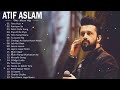 BEST OF ATIF ASLAM SONGS 2023💕Atif Aslam Songs Non Stop😍Bollywood SonGS-NEW HINDI ROMANTIC love song