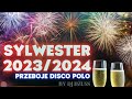 Sylwester 2023/2024🎵 Mega przeboje Disco Polo 🎵 Największe Hity Disco polo Biesiadne🎵 IMPREZA 2022