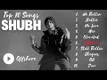 SHUBH Punjabi All Songs | Audio Jukebox 2023 | Best of Shubh |