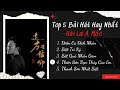 Top 5 Bài Hát Hay Nhất Của Hải Lai A Mộc | Chill Wildflower