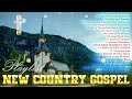 Top 50 Country Gospel Songs From to Soothe Your Soul🙏A Collection of Timeless Classics#