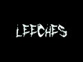 “LEECHES” (Official Teaser Video)