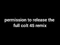Good news about colt 45 country remix
