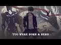a playlist that makes you feel like you were born a hero