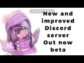 New and improved discord server out now beta
