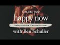 Happy Now (AUDIO) Zedd, Elley Duhé with Ben Schuller, acoustic cover Bailey Rushlow