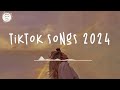 Tiktok songs 2024 🌈 Tiktok music 2024 ~ Best tiktok songs