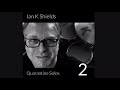 Ian K Shields: Quarantine Solos - 2