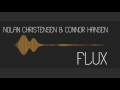 Nolan Christensen & Connor Hansen - Flux