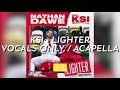 KSI & Nathan Dawe - Lighter (Vocals Only - Acapella)