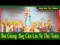 KHI CÁC BÀ MÊ CHA TOÀN - Cười Ra Nước Mắt Với Bài Giảng Của Lm Vũ Thế Toàn |Công Giáo Yêu Thương