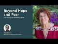 Beyond Hope and Fear | Margaret J. Wheatley | Insights at the Edge Podcast