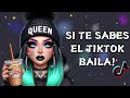 SI TE SABES EL TIKTOK BAILA! - 2024 🖤