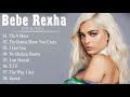 Bebe Rexha  - Bebe Rexha  Greatest Hits Full Album 2021 - New Songs 2020