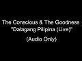 The Conscious and The Goodness- Dalagang Pilipina Live