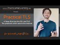 Key Players of SSL & TLS:  Client, Server, Certificate Authority (CA) - Practical TLS