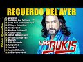 LOS BUKIS ÉXITOS DEL RECUERDO 💖 LO MEJOR DE LOS BUKIS 💖 LOS BUKIS EXITOS SUS MEJORES CANCIONES