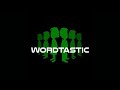Wordtastic: Episode 3