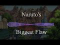 Naruto's Biggest Flaw