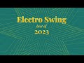 Electro Swing Mix - Best of 2023 🎹 🌈 🎺