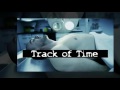 Track of Time, One Hell of A Ride