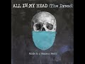 All In My Head (The Dread)