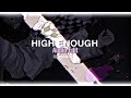 K. Flay - High Enough▪︎[EDIT AUDIO]