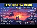 DJ SLOW TERBARU REMIX FULL BASS 2024 | DJ COCOK UNTUK SANTAI VIRAL TIKTOK CHILL PLAYLIST | DJ HERO