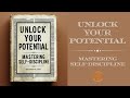 Unlock Your Potential: Mastering Self-Discipline (Audiobook)