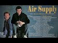 Air Supply Greatest Hits Full Album 2024 ⭐ The Best Of Air Supply.
