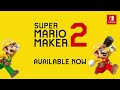 Super Mario Maker 2 - Overview Trailer - Nintendo Switch