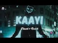 KAAYI [SLOWED+REVERB] (Lofi) By Music Guru | Music Guru songs | Attitude songs