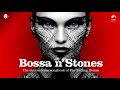 Bossa N' Stones Trilogy - Cool Music