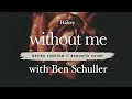 Without Me (AUDIO) Halsey acoustic cover with Ben Schuller Bailey Rushlow