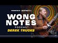 Derek Trucks on the Best Amp Ever | Wong Notes Podcast