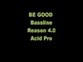 Be Good Bassline mix  Using Reason 4.0 still in progress.wmv