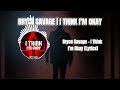 Bryce Savage - I Think I’m Okay [Lyrics]