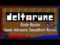 ♫ • deltarune • Rude Buster (Sonic Advance Soundfont Remix)