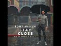 Toni Miller - Stay Close