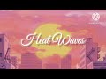 Heat Waves| Chill Audio| Glass Animals