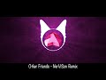 Other Friends (Instrumental Remix) by NerViSon