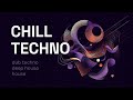 Chill Techno Mix 1 - Dub Techno and Deep House Selections