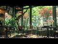 【Lofi】 🌲Taking a break at the Forest Café☕  Relaxing BGM for Concentration